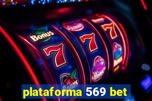 plataforma 569 bet